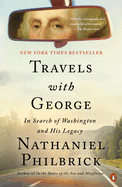 Travels with George: In Search of Washington and His Legacy by Nathaniel Philbrick *Released on 05.31.2022