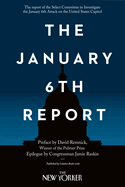 The January 6th Report by Remnick David and Jamie Raskin *Released 12.27.2022