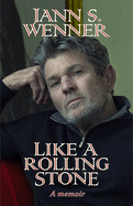 Like a Rolling Stone: A Memoir by Jann S Wenner *Released 09.13.2022