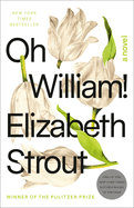 Oh William! by Elizabeth Strout *Released on 04.26.2022