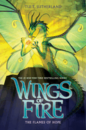 The Flames of Hope (Wings of Fire, Book 15) (Wings of Fire #15) by Tui T Sutherland *Released on 04.05.2022