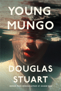 Young Mungo by Douglas Stuart *Released on 04.05.2022